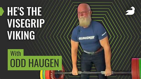 He's the Visegrip Viking (w/Odd Haugen) .